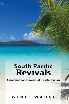Paperback South Pacific Revivals: Community and Ecological Transformation Book