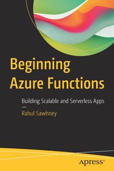 Paperback Beginning Azure Functions: Building Scalable and Serverless Apps Book