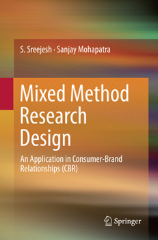 Paperback Mixed Method Research Design: An Application in Consumer-Brand Relationships (Cbr) Book