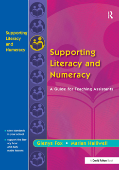 Paperback Supporting Literacy and Numeracy: A Guide for Learning Support Assistants Book