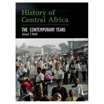 Paperback History of Central Africa: The Contemporary Years Since 1960 Book