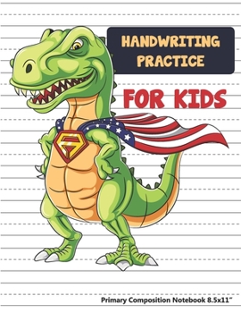 Paperback Handwriting Practice Paper Workbook Primary Composition Notebook For Kids: Dinosaurs Animals Dotted Blank Lined Midline Journal Writing Sheets Noteboo Book