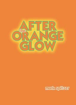 Paperback After the Orange Glow Book