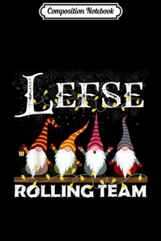 Composition Notebook: Lefse Making Rolling Team Gnome Xmas Merry Christmas eve  Journal/Notebook Blank Lined Ruled 6x9 100 Pages