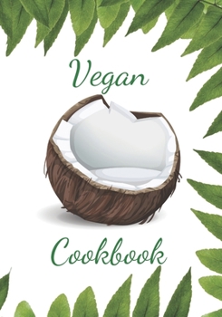 Paperback Vegan Cookbook: Make Your Own Healthy Recipe Book, Cooking Dishes For Beginners And Chef, 7x10, 100 pages Book