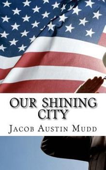 Paperback Our Shining City: Our Beautiful American Future Book