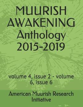 Paperback MUURISH AWAKENING Anthology 2015-2019: volume 4, issue 2 - volume 6, issue 6 Book