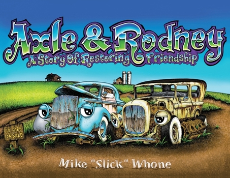 Paperback Axle & Rodney: A Story Of Restoring Friendship Book