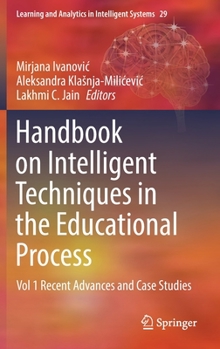 Hardcover Handbook on Intelligent Techniques in the Educational Process: Vol 1 Recent Advances and Case Studies Book