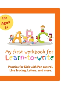 Paperback First book to learn to write: Practice for Kids with Pen Control, Line Tracing, Letters Book