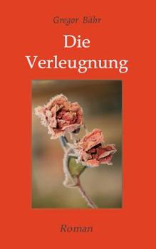 Paperback Die Verleugnung: Roman [German] Book