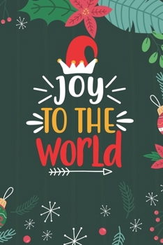 Joy To The World: Cute Merry Christmas Journal Notebook – Funny Christmas Journal Book Gifts – Christmas Journal for Kids Women - Happy New Year ... & Christmas Tree Snowflakes Journal Books
