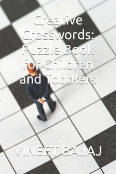 Paperback Creative Crosswords: Puzzle Book for Children and Toddlers Book