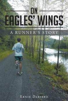 Paperback On Eagles' Wings: A Runner's Story Book