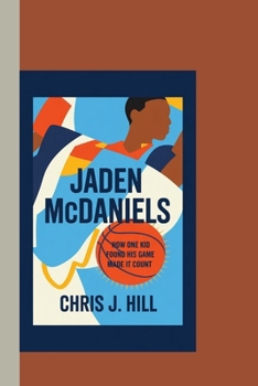 Paperback Jaden McDaniels: How One Kid Found His Game and Made It Count Book