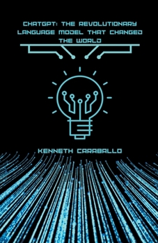 Paperback ChatGPT: The Revolutionary Language Model that Changed the World Book