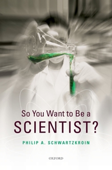 Paperback So You Want to Be a Scientist? Book