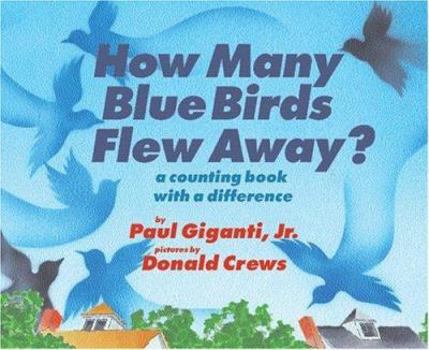 Hardcover How Many Blue Birds Flew Away?: A Counting Book with a Difference Book