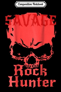 Paperback Composition Notebook: SAVAGE ROCK HUNTER Hunting Rocks Gems Hounds Back Journal/Notebook Blank Lined Ruled 6x9 100 Pages Book