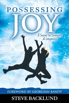 Paperback Possessing Joy: A Secret to Strength and Longevity Book