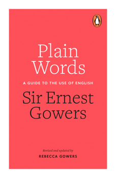 Paperback Plain Words: A Guide to the Use of English Book