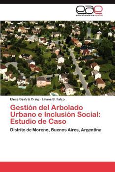 Paperback Gestion del Arbolado Urbano E Inclusion Social: Estudio de Caso [Spanish] Book