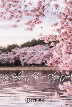 Paperback My Subject Has No Objective Book