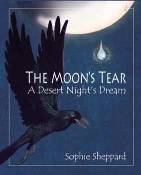 Hardcover The Moon's Tear: A Desert Night's Dream Book