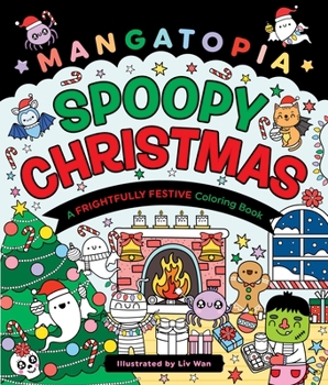 Paperback Mangatopia: Spoopy Christmas: A Frightfully Festive Coloring Book