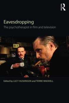 Paperback Eavesdropping: The psychotherapist in film and television Book