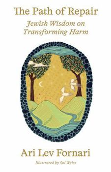 Paperback The Path of Repair: Jewish Wisdom on Transforming Harm Book