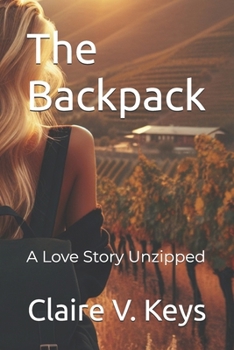 Paperback The Backpack: A Love Story Unzipped Book