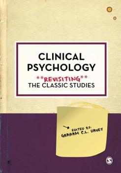 Clinical Psychology: Revisiting the Classic Studies - Book  of the Revisiting the Classic Studies