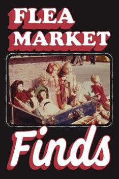 Paperback Flea Market Finds: A Thrifty Treasure Hunter's Journal Book