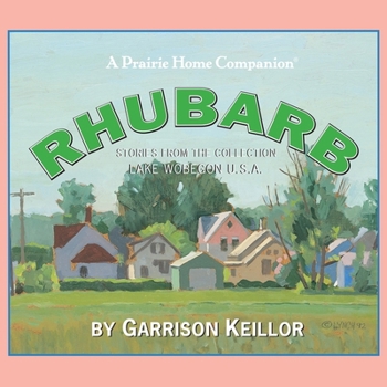 Lake Wobegon U.S.A.: Rhubarb - Book  of the Lake Wobegon, USA