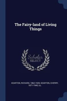 Paperback The Fairy-land of Living Things Book