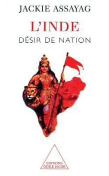 Paperback India: The Desire of Nationhood / L'Inde: Désir de nation [French] Book