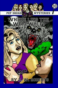 Paperback Pep Squad Mysteries Book 10: Where Lies the Werewolf? Book