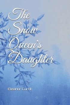Paperback The Snow Queen's Daughter Book