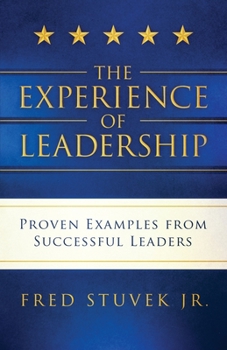 Paperback The Experience of Leadership: Proven Examples from Successful Leaders Book