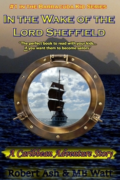 Paperback In the Wake of the Lord Sheffield: The Voyage Book