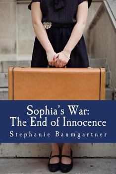 Paperback Sophia's War: The End of Innocence Book