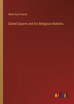 Paperback Daniel Quorm and his Religious Notions Book