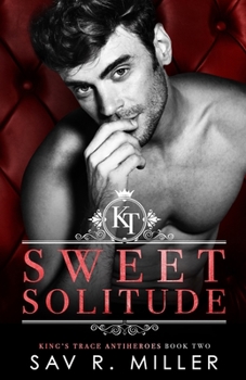 Sweet Solitude - Book #2 of the King's Trace Antiheroes