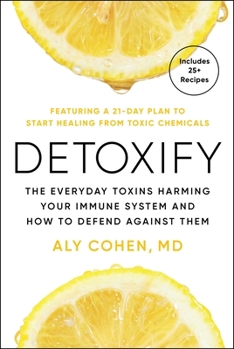 Hardcover Detoxify: Live Clean, Reduce Inflammation, and Reclaim Your Health Book