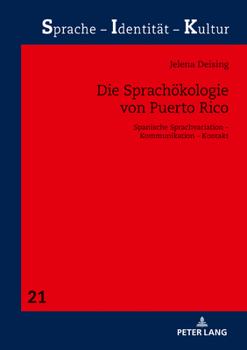 Hardcover Die Sprachoekologie von Puerto Rico: Spanische Sprachvariation - Kommunikation - Kontakt [German] Book