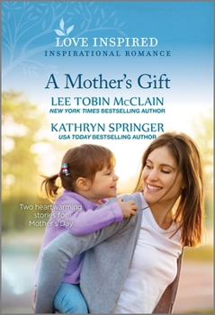 Mass Market Paperback A Mother's Gift: An Uplifting Inspirational Romance Book