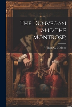Paperback The Dunvegan and the Montrose; Book