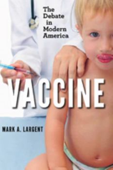 Hardcover Vaccine: The Debate in Modern America Book