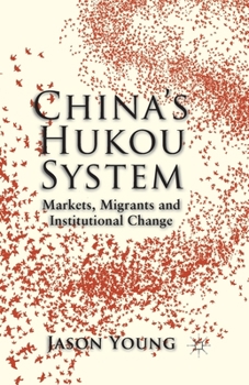 Paperback China's Hukou System: Markets, Migrants and Institutional Change Book